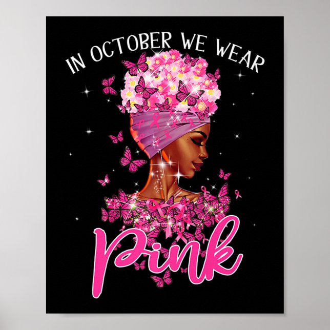 Black Woman In October We Wear Pink Breast Cancer  Poster (Front)