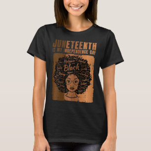 Black Woman Independence Day Melanin Women Girls  T-Shirt