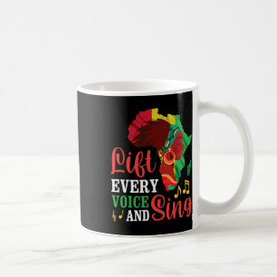 Black Woman Lift Every Voice And Sing Black Histor Coffee Mug