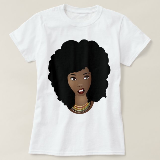 Black Woman, Natural Hair, Annoyed Expression T-Shirt (Design Front)