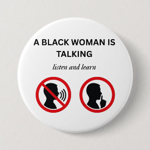 Black Woman Talking Listen And Learn 7.5 Cm Round Badge