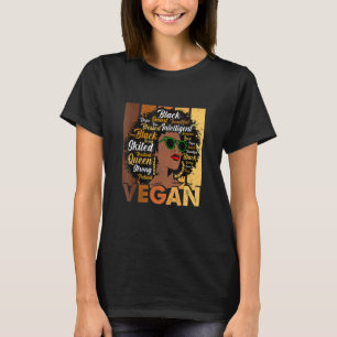 Black Woman Vegans Afro Melanin Cool Black History T-Shirt