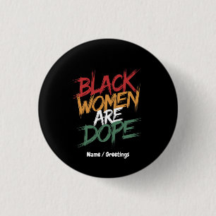 Black Women Are Dope Black History Month 3 Cm Round Badge