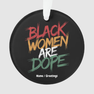Black Women Are Dope Black History Month Ornament