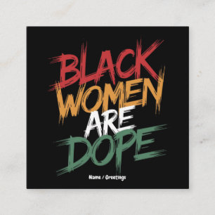 Black Women Are Dope Black History Month Square Business Card