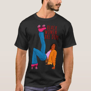 Black Women Are Dope T-Shirt