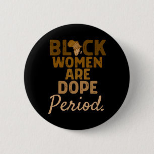 Black Women Are Drug History Month African America 6 Cm Round Badge