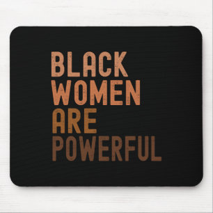 Black Women Are Powerful Black History Month Women Mouse Pad