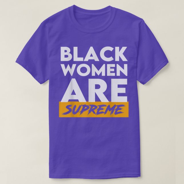 Black women are supreme Justice Jackson 1st suprem T-Shirt (Design Front)