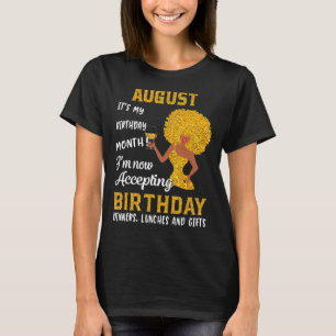 Black Women August Birthday Leo Queens Virgo Girl  T-Shirt