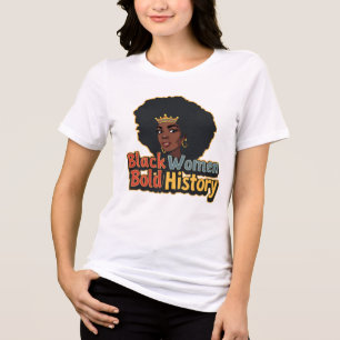 Black Women, Bold History Tri-Blend Shirt