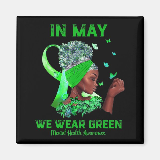 Black Women In May We Wear Green Mental Health Awa Magnet (Front)