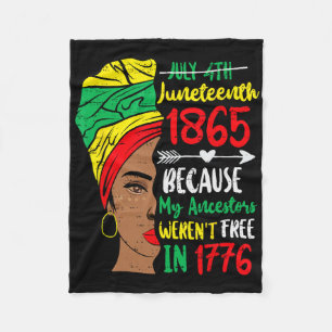 Black Women Juneteenth Because My Ancestor Weren't Fleece Blanket