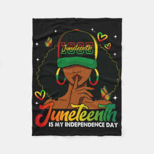 Black Women Juneteenth Is My Independence Day Men Fleece Blanket