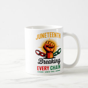 Black Women Juneteenth Shirt Breaking Every Chain Coffee Mug