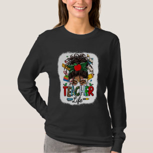 Black Women Messy Bun Loc Hair Teacher Life Back T T-Shirt