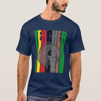 Black Women Teacher Women's Black History Month Cu T-Shirt