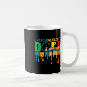 Black Women Unapologetically Doope Juneteenth Retr Coffee Mug