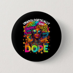 Black Women Unapologetically Drug Juneteenth Black 6 Cm Round Badge