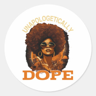 Black Women Unapologetically Drug Juneteenth Black Classic Round Sticker