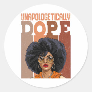 Black Women Unapologetically-drug Juneteenth Black Classic Round Sticker