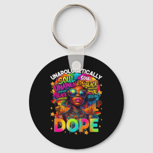 Black Women Unapologetically Drug Juneteenth Black Key Ring