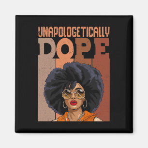 Black Women Unapologetically-drug Juneteenth Black Magnet