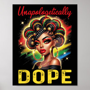 Black Women Unapologetically Drug Juneteenth Black Poster