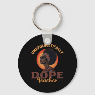 Black Women Unapologetically Drug Teacher Black Hi Key Ring