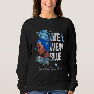 Black Women We Wear Blue Irritable Bowel Syndrome Sweatshirt
