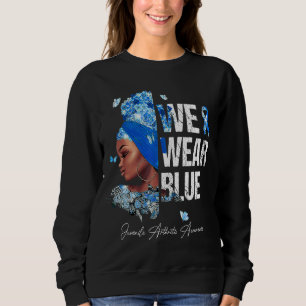 Black Women We Wear Blue Juvenile Arthritis Awaren Sweatshirt