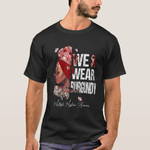 Black Women We Wear Burgundy Multiple Myeloma Awar T-Shirt