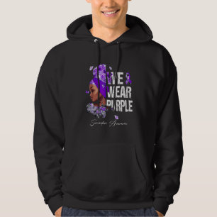 Black Women We Wear Purple Sarcoidosis Awareness Hoodie