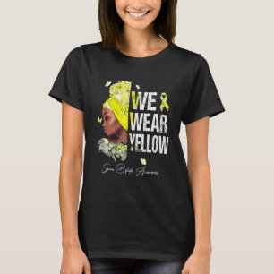 Black Women We Wear Yellow Spina Bifida Awareness T-Shirt