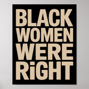 Black Women Were Right Black Women Resist Anti Tru Poster