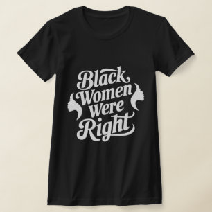 "Black Women Were Right Tariffied Shirt – Trendy