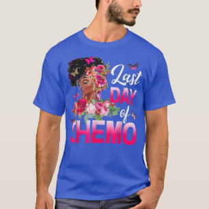 Black Womens Last Day Of Chemo Pink Breast Cancer  T-Shirt