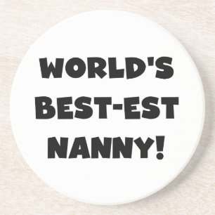 Black World's Best-est Nanny T-shirts and Gifts Coaster