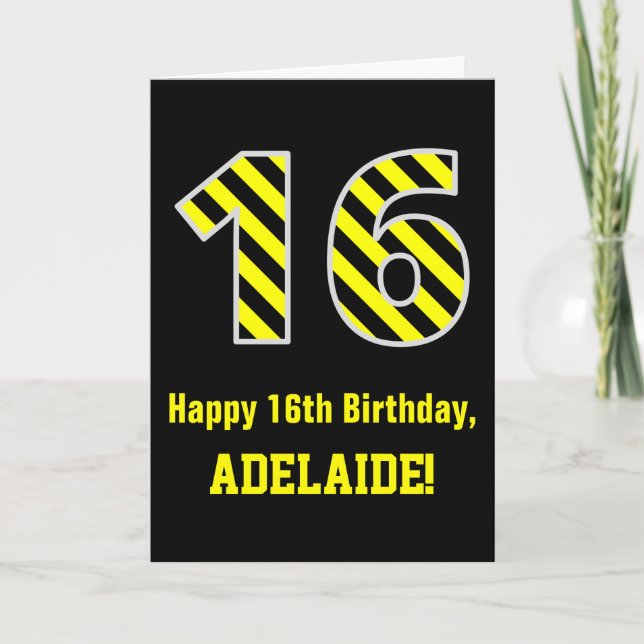 Black & Yellow Striped "16"; 16th Birthday + Name Card (Front)