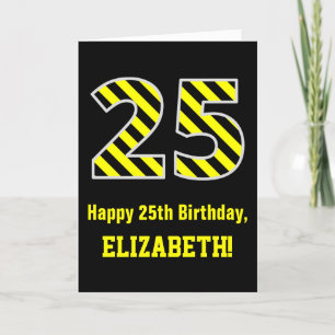 Black & Yellow Striped "25"; 25th Birthday + Name Card