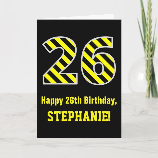 Black & Yellow Striped "26"; 26th Birthday + Name Card (Front)