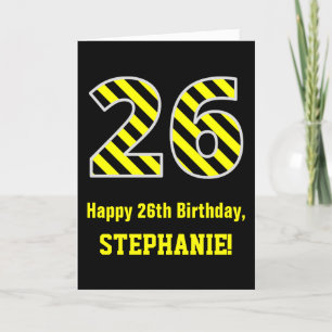 Black & Yellow Striped "26"; 26th Birthday + Name Card