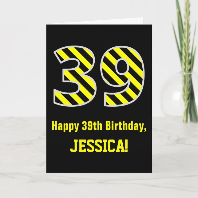 Black & Yellow Striped "39"; 39th Birthday + Name Card (Front)