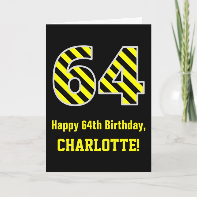 Black & Yellow Striped "64"; 64th Birthday + Name Card (Front)