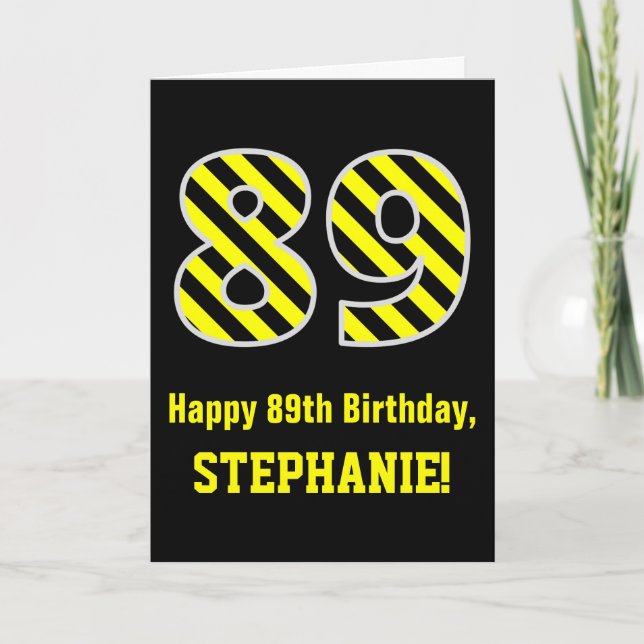 Black & Yellow Striped "89"; 89th Birthday + Name Card (Front)