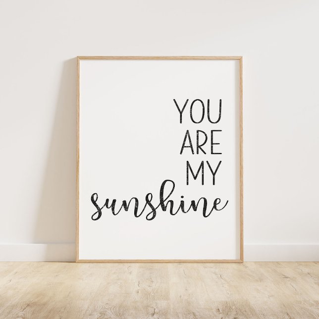 Black You Are My Sunshine Poster (You Are My Sunshine, a minimalist typography quote in a black distressed texture)