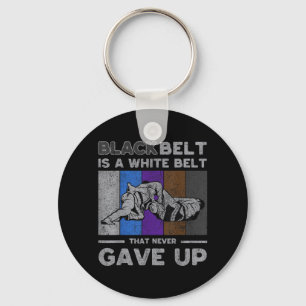 Blackbelt Is A White Belt Gave Up Brazilian Jiu Key Ring
