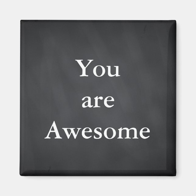 Blackboard Chalkboard  You are Awesome Quote Magnet (Front)