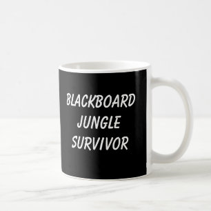 BLACKBOARD JUNGLE SURVIVOR Mug