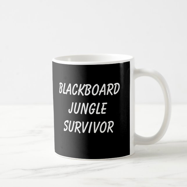 BLACKBOARD JUNGLE SURVIVOR Mug (Right)